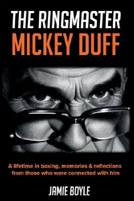 The Ringmaster: Mickey Duff by Jamie Boyle