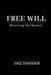 Free Will: Resolving the Mystery by Ijaz Hassan