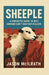 Sheeple: A Sarcastic Guide to Why Humans Can't Help but Follow by Jason McIlrath