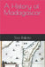 A History of Madagascar by Soa Rakoto