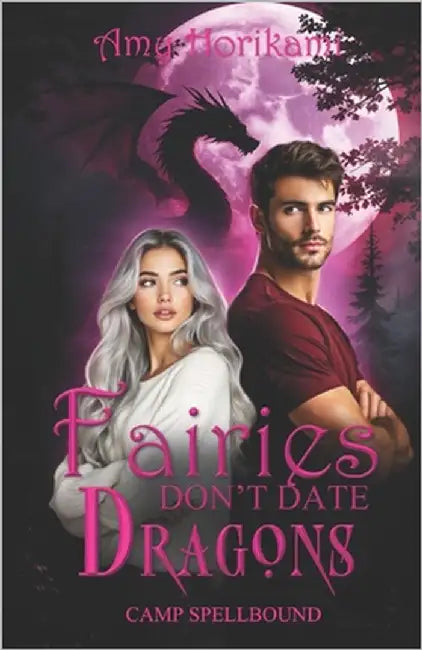 Fairies Don't Date Dragons (Paranormal Romance/Fated Mates) Urban Edition by Horikami, Amy
