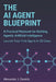 The AI Agent Blueprint: A Practical Playbook for Building Agentic Artificial Intelligence: Launch Your First Agent in 30 Days by Alexander J. Daniels
