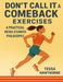 Don't Call It a Comeback Exercises: A Practical Guide to Keira D'Amato Philosophy by Tessa Hawthorne