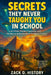 Gifts For Teens: Secrets They Never Taught You in School: Lost Cities, Hidden Treasures, and the Real-Life Mysteries of Forbidden History, Investigati by Zack D. History