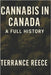 Cannabis in Canada: A Full History by Reece, Terrance