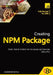 Creating NPM Package: Build, Test, and Publish Vanilla JavaScript Libraries Like a Pro by Codesweetly, Oluwatobi Sofela