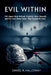 Evil Within: FBI Agent Bob Hilland, Psychic John Edward, and the True Crime Cases That Tested His Soul by Daniel R. Halloway