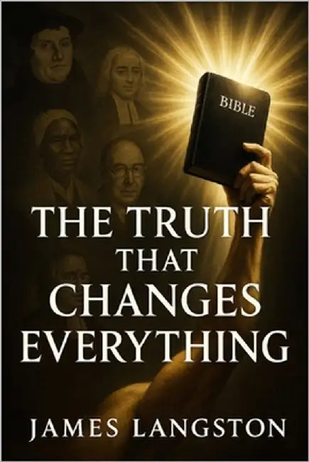 The Truth That Changes Everything: Unmasking Lies, Restoring Hope, and Living God's Unshakable Truth by Okoro, Pastor Samuel