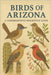 Birds of Arizona: A Comprehensive Descriptive Guide by Hawke, Dan