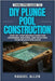 FamilyPro Guide to DIY Plunge Pools: Step-by-Step Instructions for Designing, Building, and Enjoying Your Relaxation Oasis by Allen, Raquel