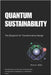 Quantum Sustainability: The Blueprint for Transformative Design: Revolutionizing Architecture and Engineering with Quantum Computing for a Sustainable by Blake, Eleanor