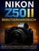Nikon Z50ii Benutzerhandbuch: Das praktische Handbuch mit wichtigen Tipps und Wissen zur Beherrschung der digitalen Fotografie by Murray Strickland