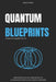 Quantum Blueprints: Constructing the Future: Unlocking Quantum Innovations for Sustainable Construction and Architecture by Blake Thompson