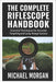 The Complete Riflescope Handbook: Essential Techniques for Accurate Targeting and Long-Range Success by Michael Morgan