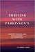 Thriving with Parkinson's: Understanding and management of symptoms by Lambert K. Green