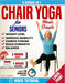 Chair Yoga for Seniors Made Simple -5 in 1: 100+ Foolproof Video-Guided Exercises & 3 Weeks Challenge to Lose Weight, Improve Mobility and Strength in by Alexa Jackson