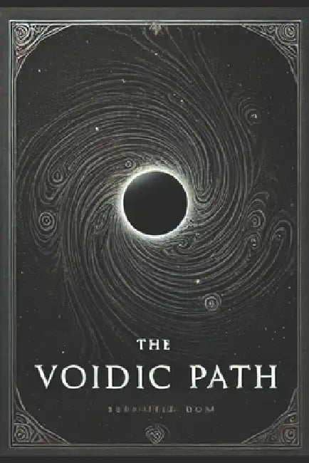 The voidic path by Cassandra Morschauser