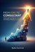From Zero to Consultant: The Self-Taught Pro's Roadmap to Diagnosing Client Problems, Crafting High-Impact Solutions, and Building a Profitable Adviso by Ron Gardinski