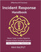Incident Response Handbook: Preparing IR Policies Tabletop Exercises & Drills Lessons Learned from Cybersecurity Incident Response Cybersecurity Playb by Rajput, Ravi