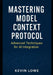 Mastering Model Context Protocol: Advanced Techniques for AI Integration by Kevin Lowe