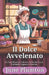 Il Dolce Avvelenato: Un Cozy Mystery Culinario di Piccolo Paese: Ciambelle, Inganno e Pericolo by June Plumton
