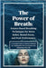 The Power of Breath: Science-Based Breathing Techniques for Stress Relief, Mental Focus, and Peak Performance: A essential Guide to Modern Methods for by Hao, Liang Wei