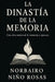 La dinastía de la memoria: Una obra Universal de Memoria y Esperanza by N- Niño Rosas