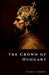 The Crown of Hungary: Treasures of a Kingdom at War by Peter H. Fairbanks