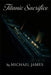 Titanic Sacrifice: A Dark Hearts Universe Novella by Michael James