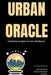 Urban Oracle: Predictive Insights for City Resilience: Harnessing Predictive Analytics to Revolutionize Urban Future by Alex Carter