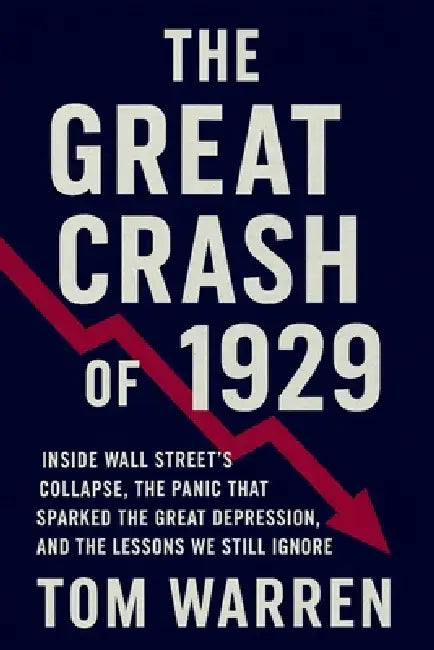 The Great Crash Of 1929 by Tom Warren