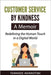 Customer Service By Kindness: A Memoir: Redefining the human touch in a digital world. by Akinrotimi, Yewande