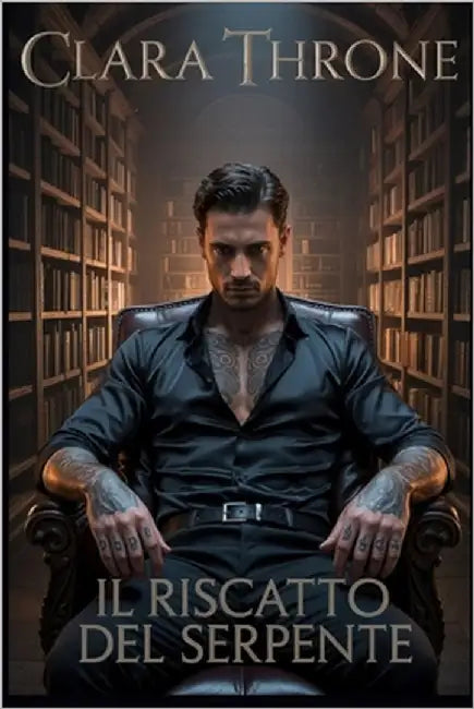 Il Riscatto del Serpente: Una storia d'amore dark MM Mafia Mpreg con rapimenti. by Throne, Clara