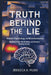 Truth Behind The Lie by Jessica K Musk