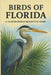 Birds of Florida: A Comprehensive Descriptive Guide by Dan Hawke