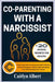 Co-Parenting with a Narcissist: A Step-by-Step Guide to Protecting Your Child's Well-Being, Setting Firm Boundaries, Reduce Conflict and Maintain Peac by Albert, Caitlyn