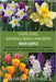 Tulips, Lilies, Daffodils, Irises & Hyacinths Made Simple: A Complete Practical Guide to Growing and Caring for Spring Bulbs in Any Garden by Steinbeck, Maxwell