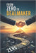 From Zero to Dealmaker: The Self-Taught Pro's Roadmap to Mastering Negotiation Frameworks, Building Unbreakable Rapport, and Architecting Win-Win Outc by Gardinski, Ron