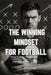 The Winning Mindset For Football by Raymond M Check