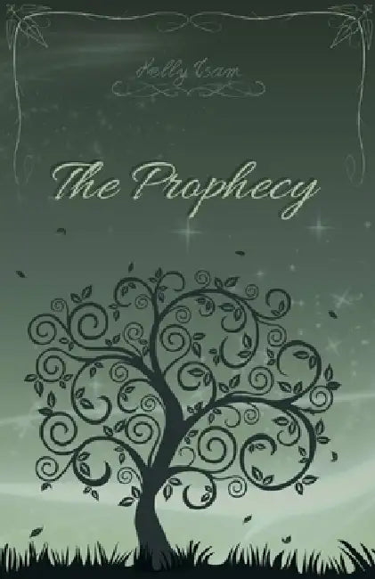 The Prophecy by Kelly Tsam