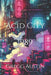 Acid City 1989 by Gregg Austin