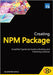 Creating NPM Package: Simplified TypeScript Guide to Building and Publishing Libraries by Codesweetly