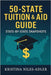 50-State Tuition & Aid Guide: State-by-State Snapshots by Roberts, Naeemia