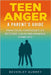 Teen Anger A Parent's Guide: Practical Strategies to Restore Calm and Manage Conflict by Aubrey, Beverley