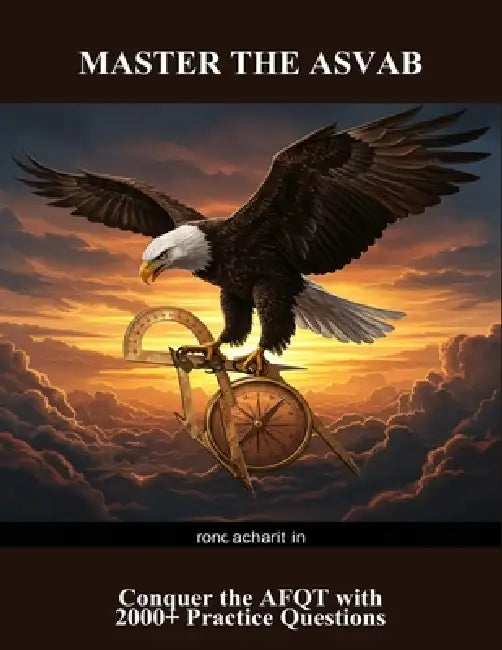 Master The Asvab: Conquer The Afqt With 2000+ Practice Questions by Hershel Riggs
