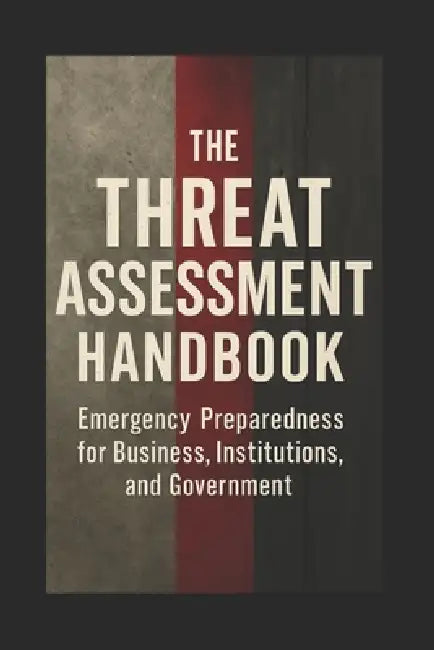 The Prepared Leader: Threat Assessment, Emergency Preparedness, and Safety for Colleges, Institutions, and Businesses by Annalie Pulley, Warren Pulley