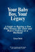 Your Baby Boy, Your Legacy: A Guide to Raising a Son Who Honors His Sister and Reject Violence as a Husband by Grace Yesin