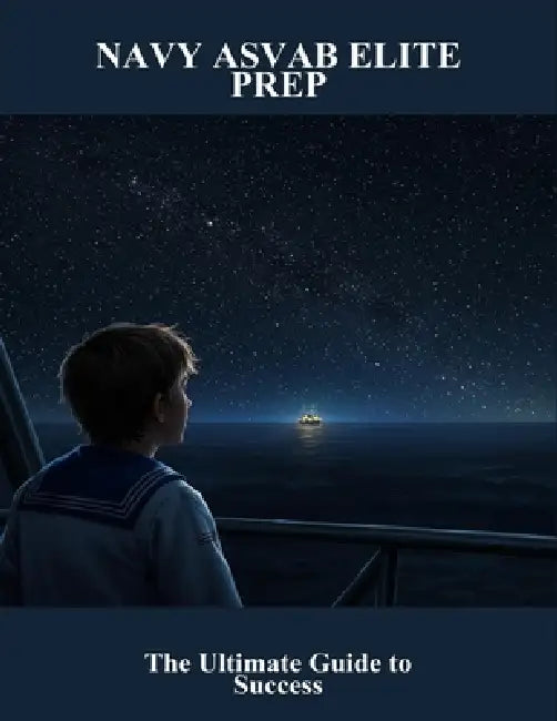 Navy Asvab Elite Prep: The Ultimate Guide To Success by Maureen Ann Chin