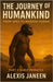 The journey of Humankind: From Apes to Modern Human by Janeen, Alexis