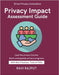 Privacy Impact Assessment Guide: Mapping Privacy Laws Worldwide Legal Basis for Processing Privacy Notices and Transparency Enforcement of Global Priv by Rajput, Ravi